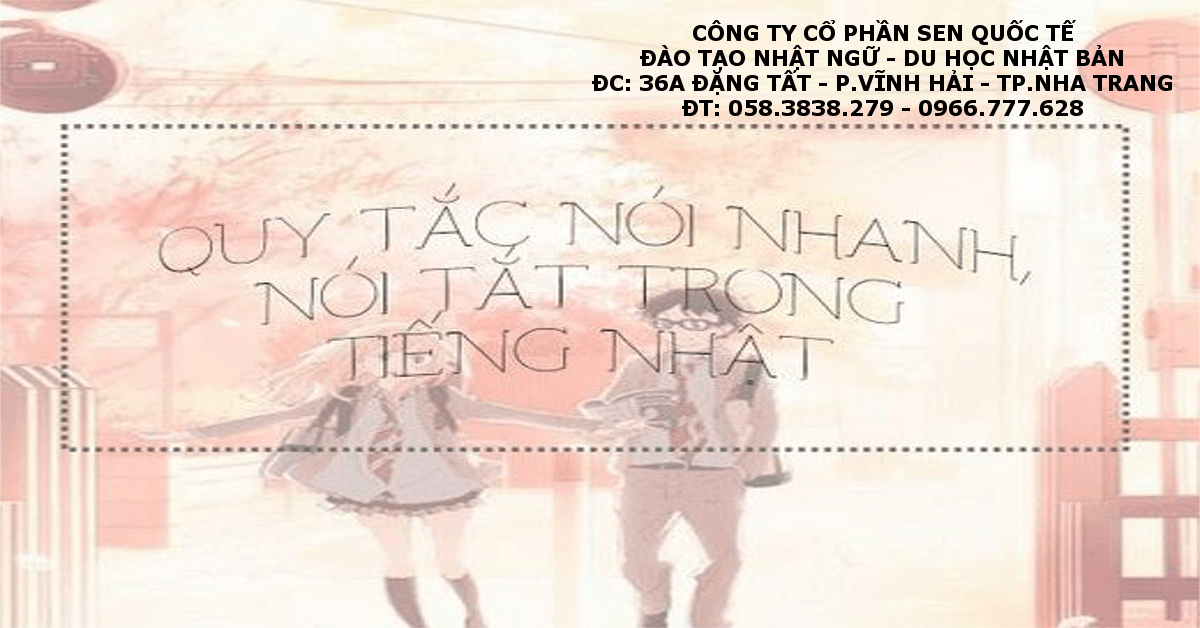 Read more about the article Quy Tắt Nói Nhanh, Nói Tắt Trong Tiếng Nhật