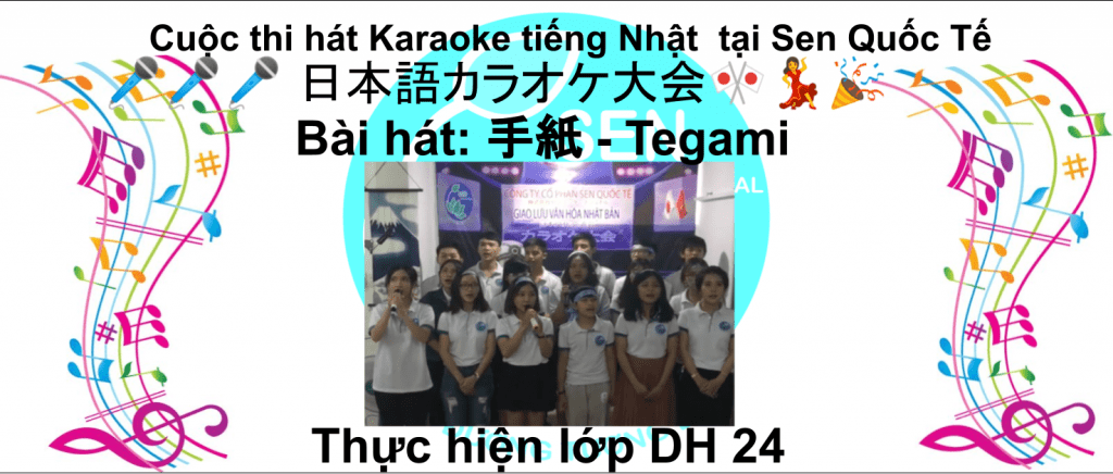 Cuộc thi hát Karaoke tiếng Nhật tại Sen Quốc Tế 日本語カラオケ大会 DH 24 Tegami