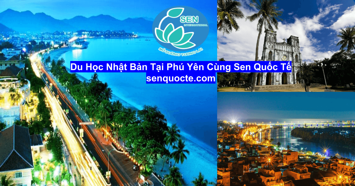 Du học Nhật Bản tại tỉnh Phú Yên Cùng Sen Quốc Tế